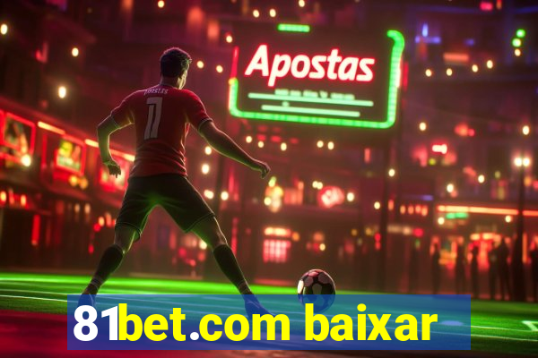 81bet.com baixar